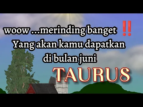 Download MP3 🌹 TAURUS 💝 WOOW.... MERINDING BANGET 😱 YANG AKAN KAMU DAPAT KAN DI BULAN JUNI 💥🌹