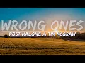 Post Malone Tim McGraw - Wrong Ones Clean