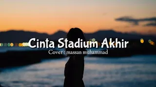 Download Cinta Stadium Akhir [ Lirik ] - Cover Massan Muhammad MP3