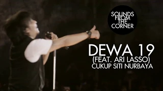 dewa 19 feat ari lasso cukup siti nurbaya sounds from the corner live 19