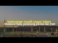 Download Lagu Instrumen Sholawat Piano {Sholawat Nabi Muhammad Saw}