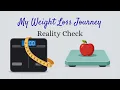 REALITY CHECK - My Weight Loss Journey On Weight Watchers