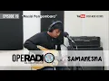 OPERADIO With SAMANESNA