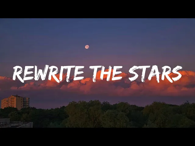 Download MP3 Rewrite The Stars - James Arthur ft. Anne-Marie (Lyrics) | Ghost, Justin Bieber... Mix