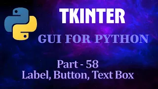 Python GUI with Tkinter - Master Label Button Entry Widgets Part 58