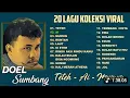 Download Lagu Doel Sumbang - Teteh, Ai, Lagu Koleksi Viral Terpopuler Sepanjang Masa 🎶