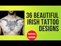 36 Beautiful Irish Tattoo Designs