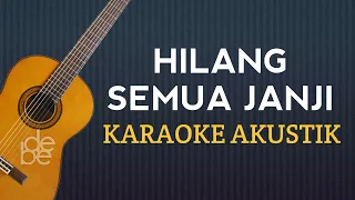 Download Hilang Semua Janji Karaoke Akustik MP3