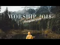 Powerful Worship Songs 2018 Mix music meets heaven