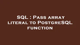 SQL Pass array literal to PostgreSQL function