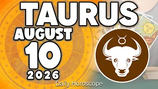 YOU WILL BE THE FIRST MILLIONAIRE IN YOUR FAMILY Horoscope for today AUGUST 10 2026