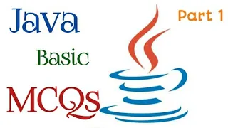 Part 1 - Java Basic MCQs Java MCQ Question and Answers Java MCQs