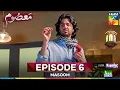 Download Lagu Masoom Episode 6 - Imran Ashraf \u0026 Sonya Hussyn, Sponsors: Leather Galleria \u0026 Happilac Paints