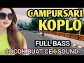 Download Lagu 1 JAM NONSTOP CAMPURSARI KOPLO FULL BASS - DANGDUT JAWA KOPLO PALING PENAK - LEMBUT BASS EMPUK GLERR