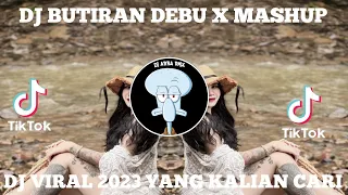 dj butiran debu x mashup dj viral terkini 2023