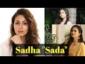 Sadha Biography Sada Sadha Lifestyle Family Education Career Films TV show