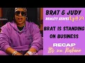 Brat Judy Ep 34 RECAP The beat is on