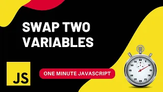 Swap two variables without using a third variable Javascript One Minute Javascript 1 Min JS