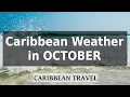 Caribbean Weather in October Best and Worst Destinations