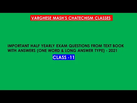 Download MP3 Catechism Half Yearly Exam Questions  for Class 11 - Part 1