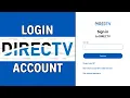 How to Login Directv Account Access Directv Account Directv com Sign In Directv Now