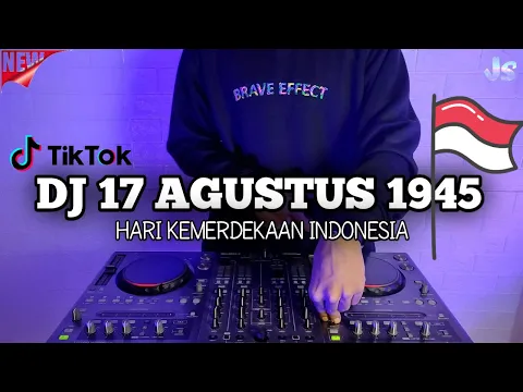 Dj 17 Agustus 1945 Tiktok Viral Remix Terbaru 2022 Full Bass | Hari Kemerdekaan 17 Agustus