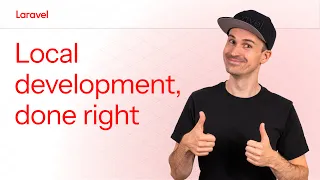 Local Development Finally Done Right