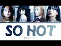 블랙핑크 (BLACKPINK) - "So Hot" Color Coded Lyrics Han_Rom_Eng (org. Wonder Girls)