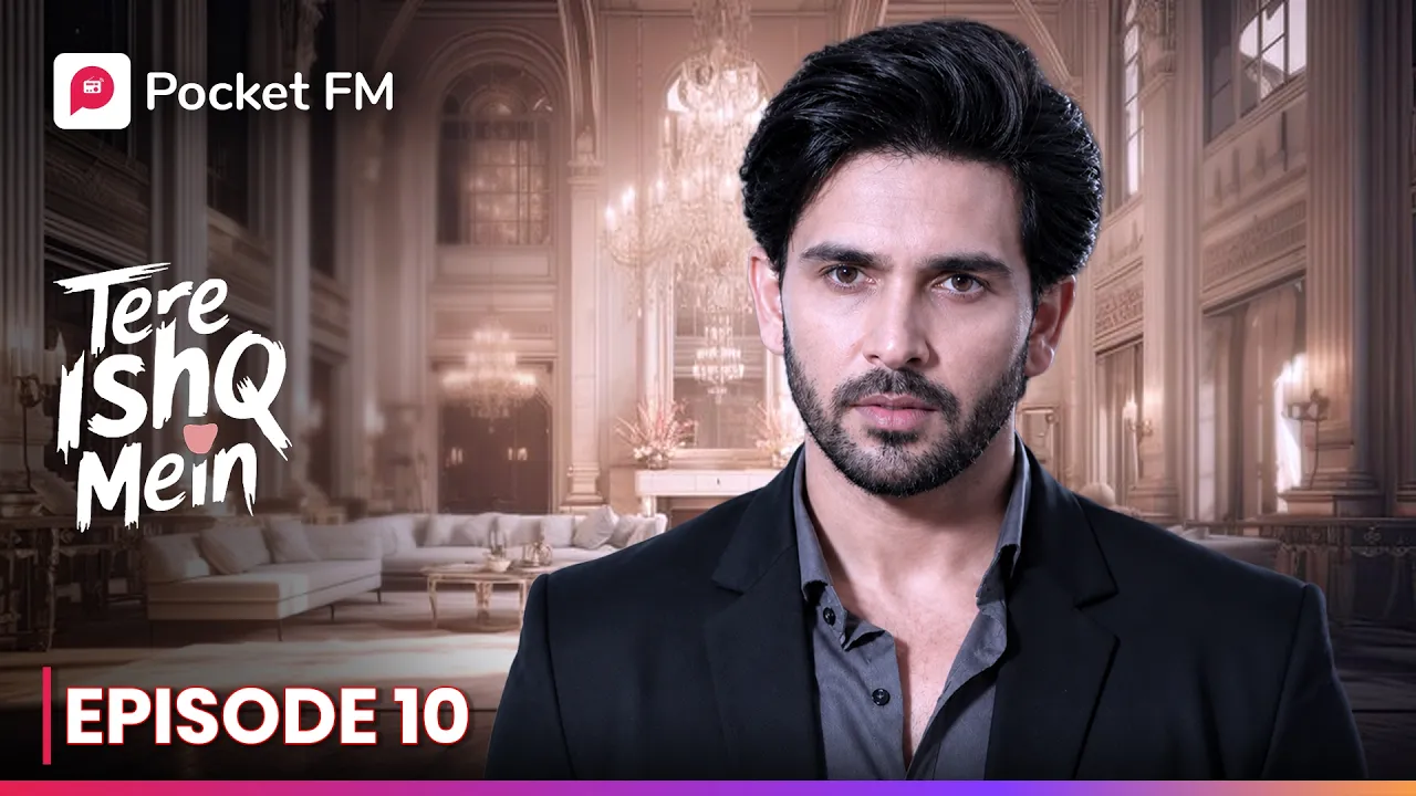 Episode 10 | Tere Ishq Main | Pocket FM poster