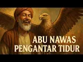 Download Lagu ABU NAWAS FULL PENGANTAR TIDUR