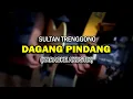 Download Lagu Sultan Trenggono - Dagang Pindang (Karaoke Tarlingan Akustik Cover)