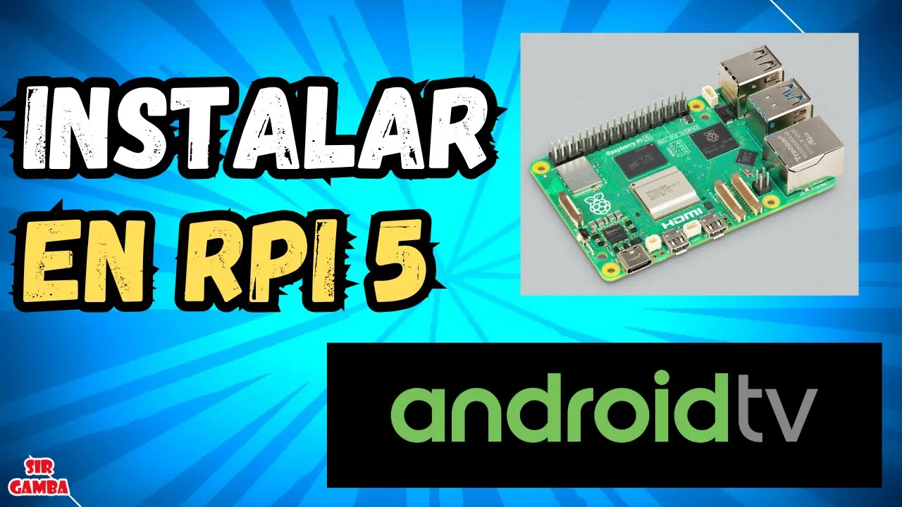 📺 ¡Android TV 15 en Raspberry Pi 5 y Pi 500! 🚀 Instálalo Paso a Paso
