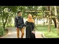 Download Lagu Nano - Kamu (Official Lyrics Video) | DK Pictures