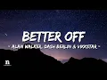 Download Lagu [1 HOUR]Alan Walker, Dash Berlin \u0026 Vikkstar - Better Off (Alone, Pt. III) (Letra/Lyrics) Loop 1 Hour