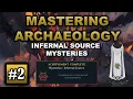 Mastering Archaeology - Episode 2 INFERNAL SOURCE MYSTERIES RuneScape 3