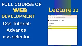 CSS Tutorial More on CSS Selectors Advance CSS selector Web development lecture 30