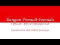 Download Lagu Bangun Pemudi Pemuda Instrumental (Aransemen) Ciptaan Alfred Simanjuntak
