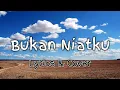Download Lagu Bukan Niatku - Saleem Iklim ( Lyrics + Cover By Jovita Elma Bening )