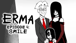 Erma Episode 4 - Smile