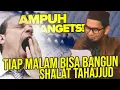 Download Lagu UAH BOCORKAN Tips Agar Bangun Tahajjud Tiap Malam - Ustadz Adi Hidayat LC MA