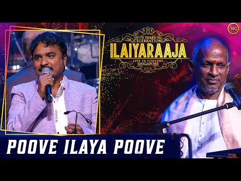 Download MP3 Poove Ilaiya Poove | Kozhi Koovuthu | Ilaiyaraaja Live In Concert Singapore | Noise and Grains