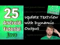 Android App Development Tutorial 25 - Update TextView with Dynamic Output Java
