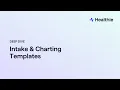 Deep dive Intake Charting templates