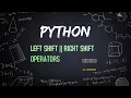 BITWISE LEFT SHIFT AND RIGHT SHIFT OPERATORS PYTHON PYTHON TELUGU