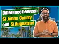 Difference between St Johns County and St Augustine St Johns County FL