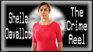 The Disturbing Case of Sheila Davalloo