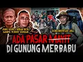 Lagu ADA PASAR MAYIT DI GUNUNG MERBABU? 3 PENDAKI NYARIS ENGGA BISA PULANG JURU KUNCI SAMPE TURUN TANGAN