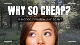 Cheap Land in Modoc County - Worth It or Waste of Money