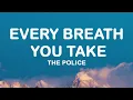 Download Lagu The Police - Every Breath You Take (Lyrics)