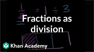 Download Understanding fractions as division | Fractions | 5th grade | Khan Academy MP3